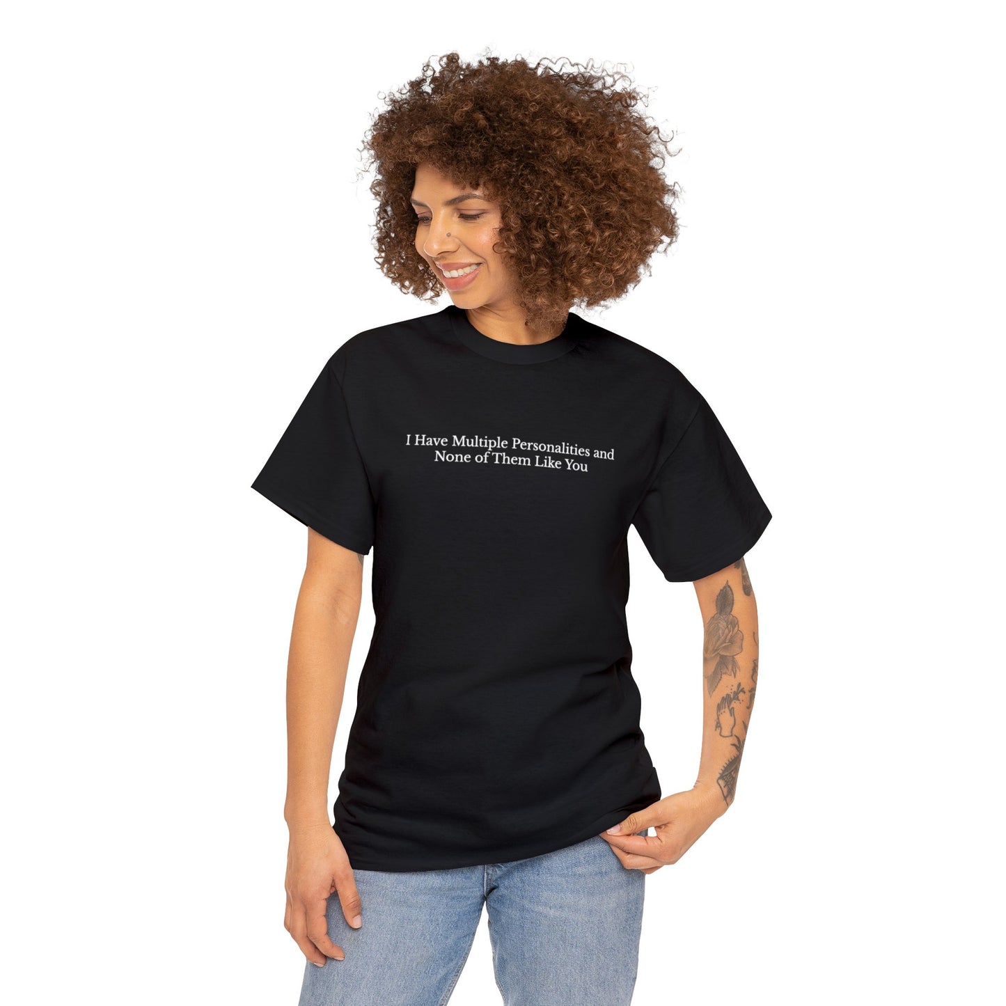 I Have Multiple Personalities and None of Them Like You | Unisex Heavy Cotton Tee