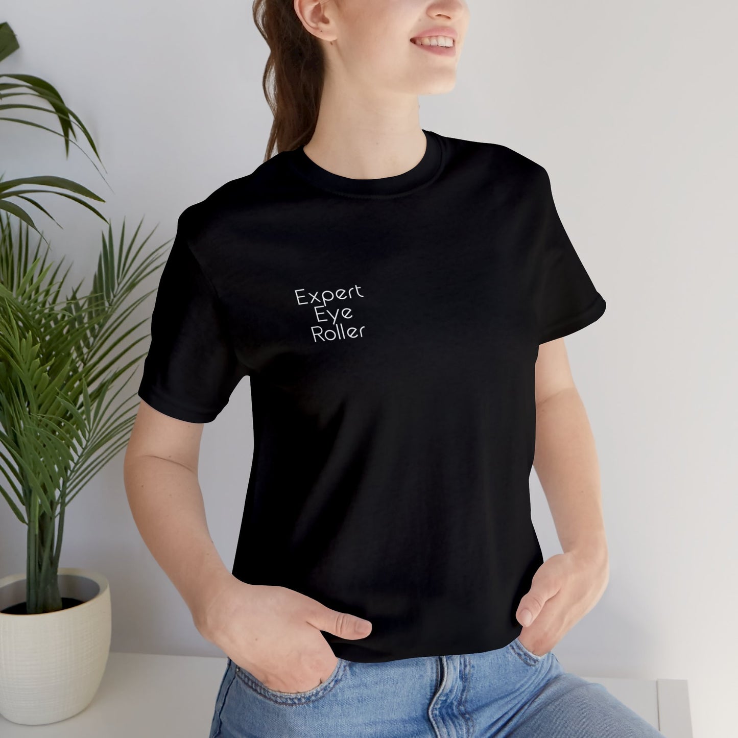 Expert Eye Roller | Unisex Jersey Short Sleeve Tee