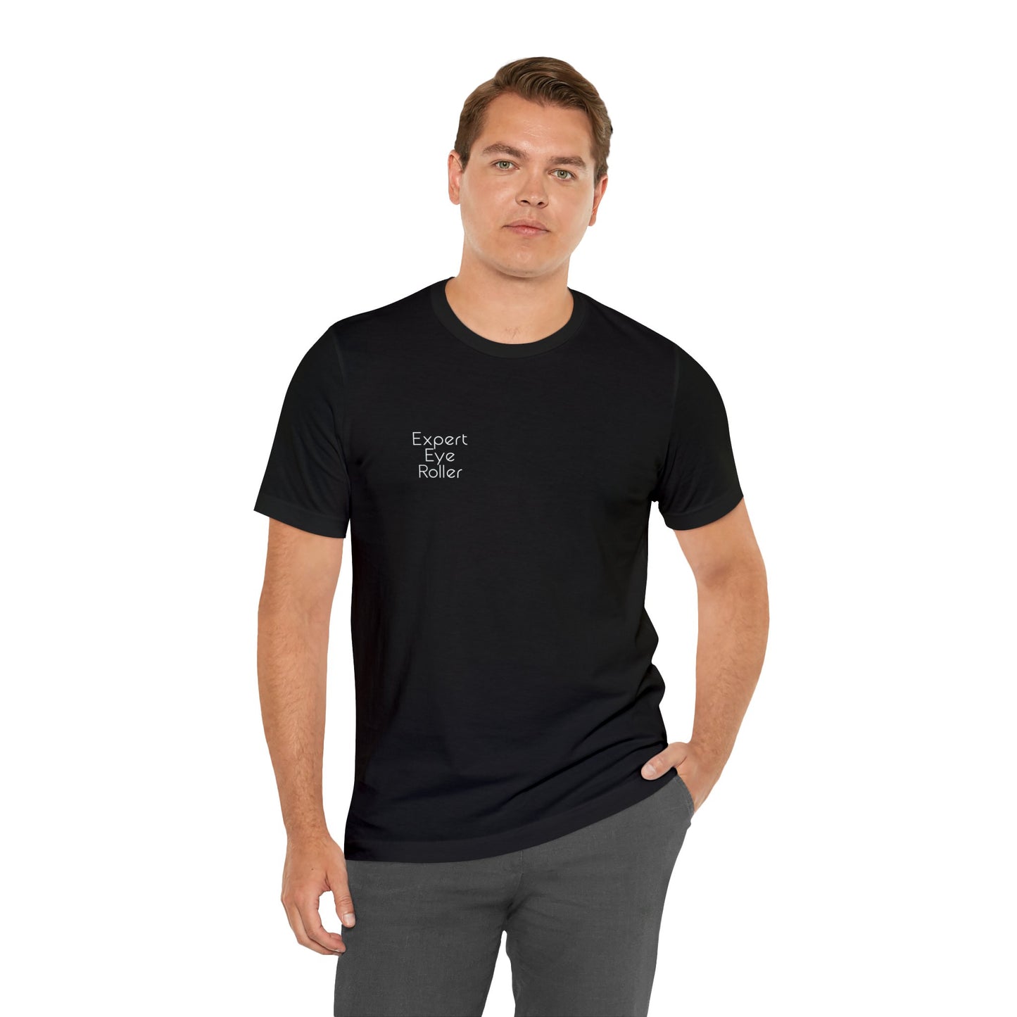 Expert Eye Roller | Unisex Jersey Short Sleeve Tee