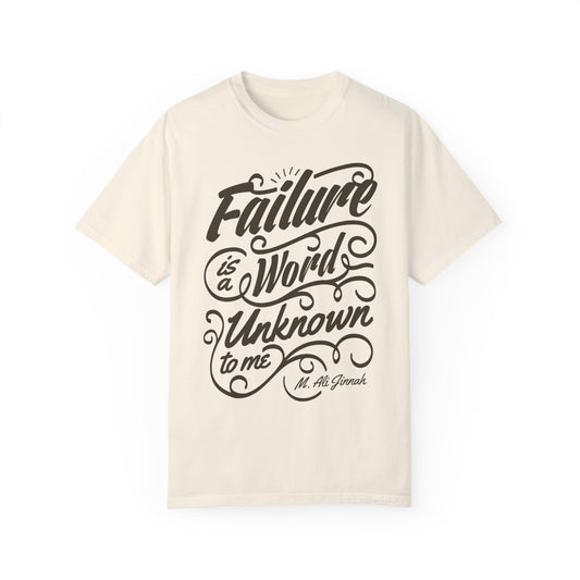 Motivational Quote Tee | 'Failure is a Word Unknown to Me' Inspirational T-Shirt | XCalibre Designs