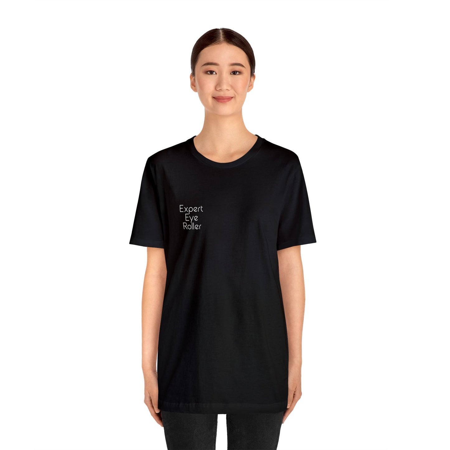 Expert Eye Roller | Unisex Jersey Short Sleeve Tee