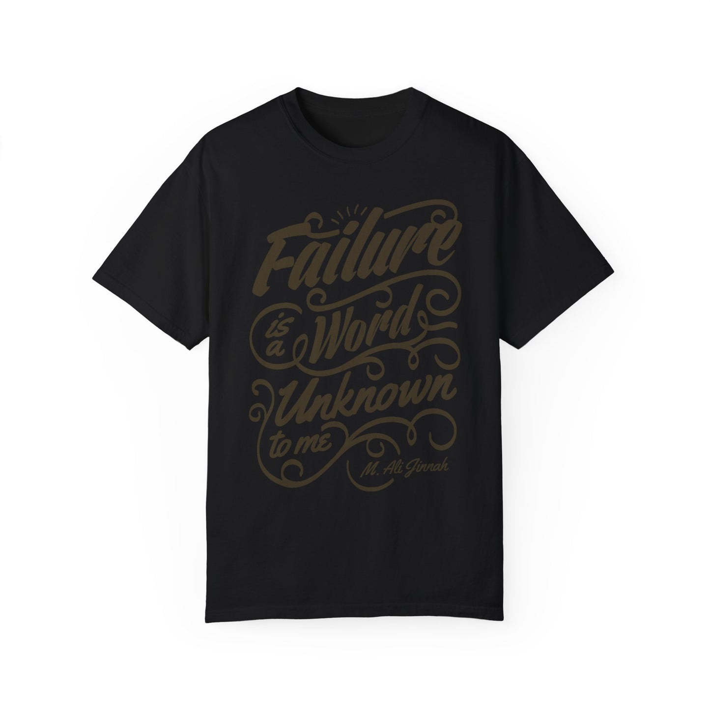 Motivational Quote Tee | 'Failure is a Word Unknown to Me' Inspirational T-Shirt | XCalibre Designs